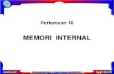 MEMORI INTERNAL - eptik9.files.wordpress.com · bipolar dan MOS (metal-oxide semiconductor). Memori bipolar lebih cepat dan digunakan sebagai memori cache kecil, sedangkan MOS digunakan