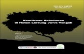 Kemitraan Kehutanan di Hutan Lindung Jawa Tengah...pada kawasan hutan lindung antara lain: produksi getah pinus | Policy Paper ARuPA - Agustus 2014 Page 6. dan kopal, ekowisata, sumberdaya