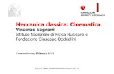 Meccanica classica: Cinematica Marzo Lezione... ·  Meccanica classica: Cinematica Vincenzo Vagnoni Istituto Nazionale di Fisica Nucleare e Fondazione Giuseppe Occhialini