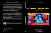 El hadji Oumar Tall...venaient s’installer sur sa langue progressivement… » Dans cet ouvrage, l’un des descendants de El Hadji Oumar Tall nous invite à redécouvrir la dimension