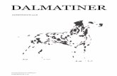 DALMATINER - Svenska Kennelklubben · 2018. 9. 6. · verk Synopsis of Quadrupeds från 1771 beskrivit rasen som mycket självständig, kallat den ”Dalmatian” och angett Dalmatien