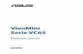 VivoMini Serie VC65 - Asusdlcdnet.asus.com/.../VC65/I11054_VIVOMINI...V2_WEB.pdf · alla memoria interna. Porta USB 3.0 La porta USB 3.0 (Universal Serial Bus 3.0) fornisce una velocità