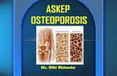 Osteoporosis - rosaliangr.files.wordpress.com · ASKEP OSTEOPOROSIS 1. 2. PENGERTIAN •Penyakit metabolik (terutama kalsium dan garam phospor) •Gangguan tulang sistemik (pengkeroposan