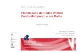 Planificação de Redes WiMAX Ponto-Multiponto e em MalhaPlanificação de Redes WiMAX Ponto-Multiponto e em Malha | DETI – 21 de Julho de 2009 Algoritmo para Planeamento em Malha