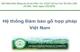 Hệ thống Đảm bảo gỗ hợp pháp Việt Namtrungtamwto.vn/upload/files/su-kien/172-su-kien/2... · chứngminh là mộthệthốngkhoa học, hợplý, hiệuquảvà minh