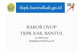 RAKOR OVOP TKPK KAB. BANTULtkpk.bantulkab.go.id/.../2015/06/rakor_TKPK_29052015.pdf · 2015. 6. 1. · 12 budi daya lele beji rejo i (beji) beji, sumberagung,jetis jetis budi daya