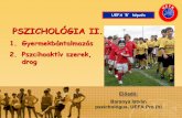 PSZICHOLÓGIA II. · 2012. 6. 14. · WE CARE ABOUT FOOTBALL PSZICHOLÓGIA II. 1. Gyermekbántalmazás 2. Pszcihoaktív szerek, drog UEFA ‘B’ képzés Előadó: Baranya István