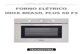 FORNO ELÉTRICO INOX BRASIL PLUS 60 F3 - Tramontina€¦ · Manual de Instruções Forno Elétrico Tramontina 3 Forno Elétrico Inox Brasil Plus 60 F3 Ref.:94868/220 Fig. 1 1 - Painel