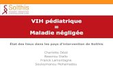 VIH pédiatrique Maladie négligée · Couverture PTME et incidence VIH pédiatrique en pays à ressources limitées entre 2003 et 2010 Réduction de l’incidence des nouveaux cas