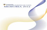 MEMORIA DE - FUNDACIÓN YUSTE | Portal Oficial de la ... · MEMORIA DE ACTIVIDADES 2012 9 FUNDACION ACADEMIA EUROPEA DE YUSTE Desde su creación en 1992, la Fundación Academia Europea