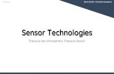 Sensor Technologiesmujahidin.staff.gunadarma.ac.id/Downloads/files/65743/materi_6.pdfMEMS Atmospheric Pressure Sensor •Sebenarnya tidak jauh berbeda, yang membedakannya ialah sensitifitas
