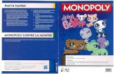 Monopoly: Littlest Petshop Règle - 1jour-1jeu · 2018. 9. 19. · Monopoly Littlest Petshop Découvrez le monde merveilleux Littlest Petshop en parcourant le plateau de jeu. Achetez,