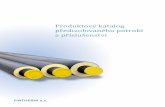 Produktový katalog - Fintherm€¦ · Ocelová potrubí používaná v systému Fintherm Standard jsou standardně vyráběna z podélně nebo spirálně svařovaných trubek podle