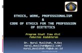 ETHICS, WORK, PROFESSIONALISM CODE OF ETHICS FOR THE ...nurulmuslihah.lecture.ub.ac.id/files/2017/03/23-Februari-2017_etika... · Etika berarti kumpulan asas atau nilai moral, yang