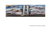 CARLOS BRACHER...Carlos Bracher e produzidos dezenas de docu-mentários e vídeos sobre sua vida e obra. O artista reside em Ouro Preto, cidade Patrimô-nio Cultural da Humanidade.