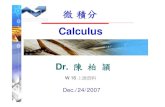 Calculusspaces.isu.edu.tw/~poychen/1C_Calculus/Calculus 2/微積分2-I.pdf · Calculus Dec./24/2007--- 對微積分之規定 評分標準 • 期中考25 % ‧出席率: 20% 每次缺席扣4%
