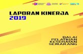 LAPORAN kinerja 2019 · 2020. 2. 25. · Laporan Kinerja Bapelkes Semarang 2019 iii RINGKASANEKSKUTIF Laporan KInerja (LKj) Bapelkes Semarang Tahun 2019 merupakan dokumen pertanggungjawaban