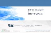 PowerPoint Presentation€¦ · DOMINGUES E PINHO EFD- IPI/ICMS MDF-e NFC-e NF-e NFS CT-e EFD- Contri- buiçöeS ECD e-Financeira ECF eSocial EFD -Reinf Sped