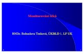 RNDr. Bohuslava Trnková, ÚKBLD 1. LF UKukb.lf1.cuni.cz/ppt/trnkova/Modul_Leky.pdf · osmoticky aktivní látky - osmotická diuretika, salinická projímadla, plasma-expandery kyseliny,
