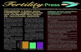 Fertility Press...Fertility Press 2 Fertility supera resultados de 2010 já no primeiro bimestre de 2011 O Fertility – Centro de Fertilização Assistida apresenta os resultados