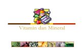 Vitamin dan Mineral - kuliah.septiana.info · Niasin dibutuhkan untuk sintesis vitamin B3, NAD (nicotinamida adenin dinucleotida), dan NADP+ (nicotinamide adenine dinucleotide phosphate)