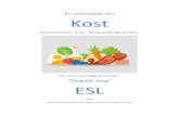 En arbetsbok om Kost - ESL Utbildning...ESL-kost Ett studiematerial i serien: Ett Självständigt liv Stöd från andra Det är en bra idé att försöka få hjälp och stöd av andra