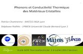 1 Phonons et Conductivité Thermique des Matériaux Cristallinsgdr-thermoelectricite.cnrs.fr/ecole2012/ermit2012... · Modes de vibration Dans lespae réiproque ... Exemple : chaine