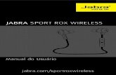 JABRA SPORT ROx wiReleSS/media/Product Documentation/Jabra...4 PTUGUÊS JABRA SPOR T ROx wiReleSS 1. BeM-viNdO Obrigado por usar o Jabra Sport Rox Wireless. Esperamos que você goste