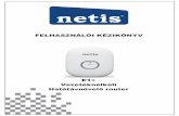FELHASZNÁLÓI KÉZIKÖNYV...1.A csomag tartalma Netis E1+ Router Ethernet kábel Kézikönyv 2.A készülék felépítése 2.1 LED jelzések LED állapot Jelzés Hatótáv növelő