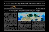 Felix-Mendelssohn-Bartholdy-Stiftung · 2016. 8. 17. · Felix-Mendelssohn-Bartholdy-Stiftung Informationen Juni 2010 Glanzvolle Mendelssohn-Gala 2010 Auch 2010 war das Gewandhaus