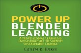 Power Up Blended Learning: A Professional Learning Infrastructure to Support Sustainable Change (Corwin Teaching Essentials)