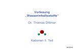 Dr. Thomas Dittmar - TU Dresden...Dr. Thomas Dittmar Kationen II. Teil 06/2010 Anorganische Kationen als natürliche Wasserinhaltsstoffe 1. natürliche Wasserinhaltsstoffe Hauptinhaltsstoffe