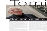 Tomi · Tomi Bon anniversaire ! I l fêtera demain, lundi, ses 80 ans. Mais l’heure de la retraite est loin d’avoir sonné pour lui. En témoignent ses multiples projets. Par-delà