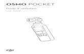 OSMO POCKET Pocket/20190314/Osmo... · 2019. 3. 14. · L’Osmo Pocket est une caméra à nacelle portative alliant mobilité et stabilité. Elle permet de prendre des photos d’une