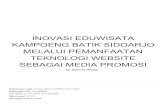 SEBAGAI MEDIA PROMOSI TEKNOLOGI WEBSITE MELALUI ...repository.unitomo.ac.id/2610/2/INOVASI EDUWISATA...program is by realizing Kampoeng Eduwisata Batik which later prospective tourists