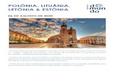 POLÔNIA, LITUÂNIA, LETÔNIA & ESTÔNIA · 2020. 2. 13. · - Um maravilhoso passeio pela Polônia incluindo 2 noites na capital Varsóvia ... Aproveite o restante do dia para passear