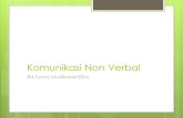 Komunikasi Non Verbal...Verbal & non Verbal (3) Sinambung (“Continuous”) VS tidak sinambung (“Undiscontinuous”) Komunikasi nonverbal dianggap sinambung, sementara komunikasi