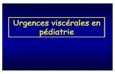 Urgences viscérales en pédiatrie...• Persistance du canal péritonéo-vaginal • 90% de garçon , 60% àdroite, 15% bilat. • Incarcération de gonades et/anses intestinales