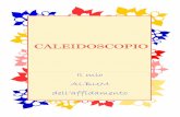 CALEIDOSCOPIO · caleidoscopio 1 Author: Emilia Subject: affidamento Keywords: affido familiare Created Date: 12/22/2018 12:31:10 PM ...