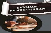 EVALUASI · EVALUASI PEMBELAJARAN ISBN : 978-623-227-231-6 Penulis : Arief Aulia Rahman, M.Pd Cut Eva Nasryah, M.Pd Tata Letak : Fungky Design Cover : Haqi 14,8 cm x 21 cm vi + 144