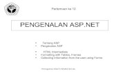 PENGENALAN ASP · dikarenakan ASP telah diperkaya berbagai fungsi. • Namun programmer masih menemukan masalah umum dalam penggunaan ASP, yaitu ASP bersifat ‘code-oriented’.