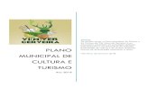 Plano Municipal de Cultura e Turismo - Vila Nova de Cerveira...designadamente: teatro, dança, música, literatura, multimédia, entre outras. Ainda assim, entende-se que o excelente