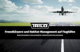Fremdkörpern und Habitat-Management auf Flughäfen · 2018. 5. 14. · TRILO. Der Name rührt aus dem Trio Van Loen her, benannt nach den 3 Brüdern: Louis, Cees und Leo van Loen.