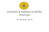 SEJARAH & MAKNA SUMPAH PEMUDA€¦ · Title: SEJARAH & MAKNA SUMPAH PEMUDA Author: Ari Created Date: 12/18/2014 10:23:52 PM