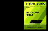 BOOK EDFIS-SPFE-2014 5S CAA VOL2jucienebertoldo.com/wp-content/uploads/2020/05/Caderno-do... · MATERIAL DE APOIO AO CURRÍCULO DO ESTADO DE SÃO PAULO CADERNO DO ALUNO EDUCAÇÃO