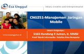 CMJ251-Manajemen Jaringan Mobilecmj251.weblog.esaunggul.ac.id/wp-content/uploads/sites/... · 2019. 2. 20. · HTTP/HTML tidak dirancang untuk aplikasi/perangkat bergerak. Karakteristik