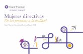 Mujeres directivas - Salles Sainz Grant Thornton · 2016. 3. 8. · Mujeres directivas de las promesas a la realidad 2 Resumen ejecutivo Diversidad de liderazgo en todo el mundo Recomendaciones
