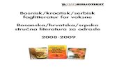 Bosnisk/kroatisk/serbisk skønlitteratur for voksne...Bosnisk/kroatisk/serbisk faglitteratur for voksne Bosanska/hrvatska/srpska stručna literatura za odrasle 2008-2009