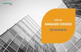 DỊCH VỤ MANAGED SERVICES...Hỗ trợ tư vấn: - Tư vấn cấu hình bảo mật OS và Webserver Apache, IIS - Tư vấn cấu hình tối ưu Apache, PHP, MySQL, IIS để