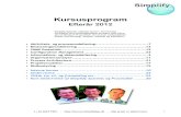 Kursusprogram - Simplify Sys · 2012. 9. 12. · emner som strategi, analyse, metode og arkitektur. 2 ... • IDEF0-diagrammer • Forretningsprocesdiagrammer • UML aktivitetsdiagrammer